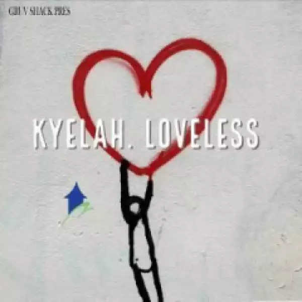 Kyelah - Loveless